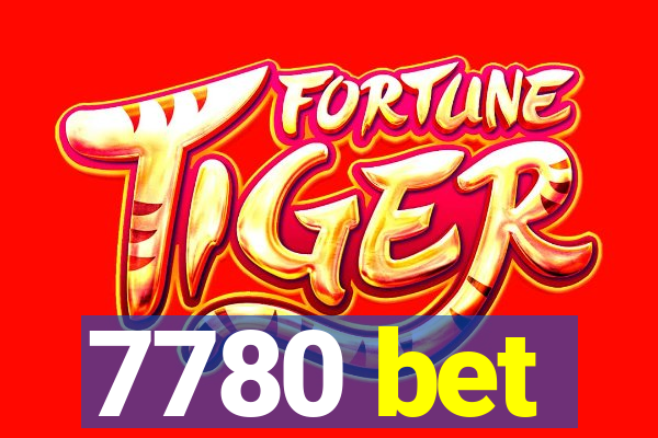 7780 bet
